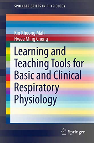 Learning and Teaching Tools for Basic and Clinical Respiratory Physiology by Kin Kheong Mah ISBN 9783319205250