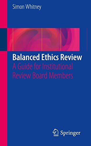 Balanced Ethics Review by Simon N Whitney ISBN 9783319207049