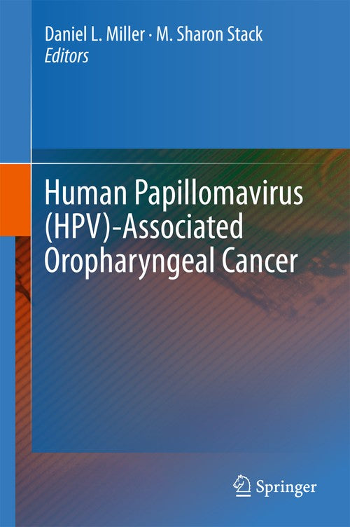 Human Papillomavirus (HPV)-Associated Oropharyngeal Cancer by Daniel L Miller ISBN 9783319210995