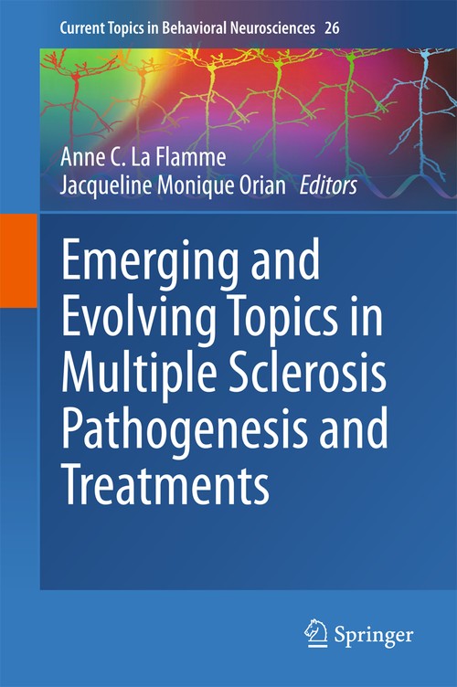 Emerging and Evolving Topics in Multiple Sclerosis Pathogenesis and Treatments by Anne C La Flamme ISBN 9783319255415