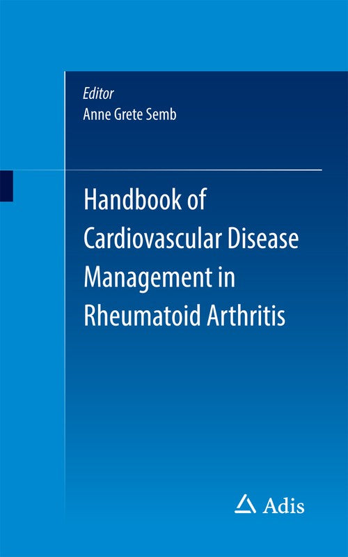 Handbook of Cardiovascular Disease Management in Rheumatoid Arthritis by Anne Grete Semb ISBN 9783319267807