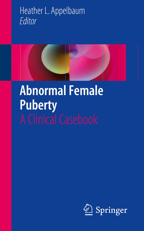 Abnormal Female Puberty by Heather L Appelbaum ISBN 9783319272238