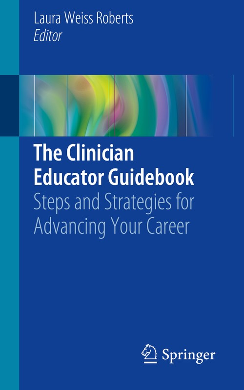 The Clinician Educator Guidebook by Laura Weiss Roberts Md Ma ISBN 9783319279794