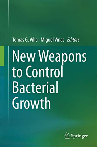 New Weapons to Control Bacterial Growth by Tomas G Villa ISBN 9783319283661