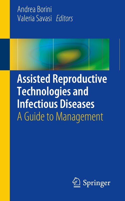 Assisted Reproductive Technologies and Infectious Diseases by Andrea Borini ISBN 9783319301105