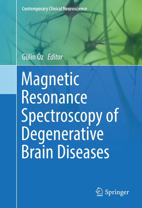 Magnetic Resonance Spectroscopy of Degenerative Brain Diseases by Glin Z ISBN 9783319335537