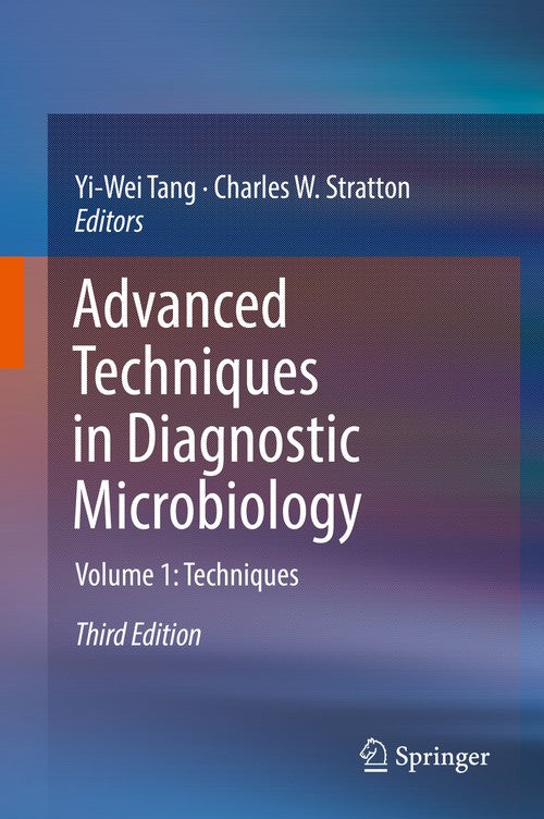 Advanced Techniques in Diagnostic Microbiology by Yi-Wei Tang ISBN 9783319338996
