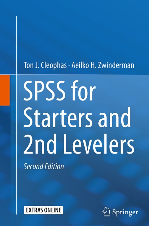 SPSS for Starters and 2nd Levelers by Ton J Cleophas ISBN 9783319342504