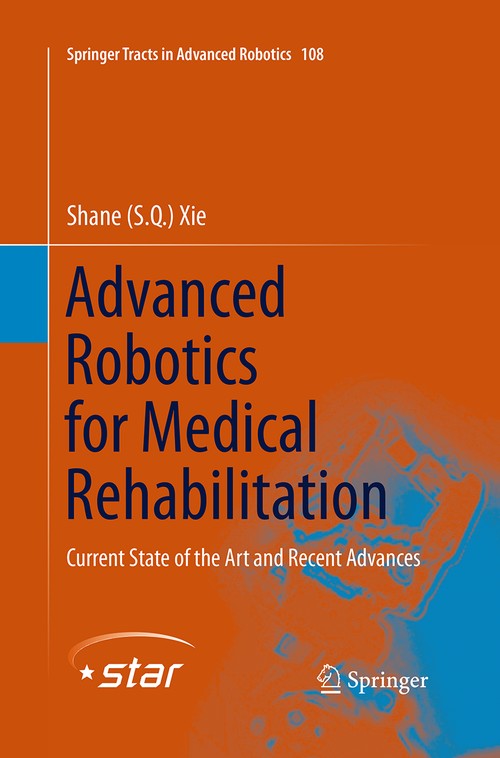 Advanced Robotics for Medical Rehabilitation by Shane Xie ISBN 9783319344195