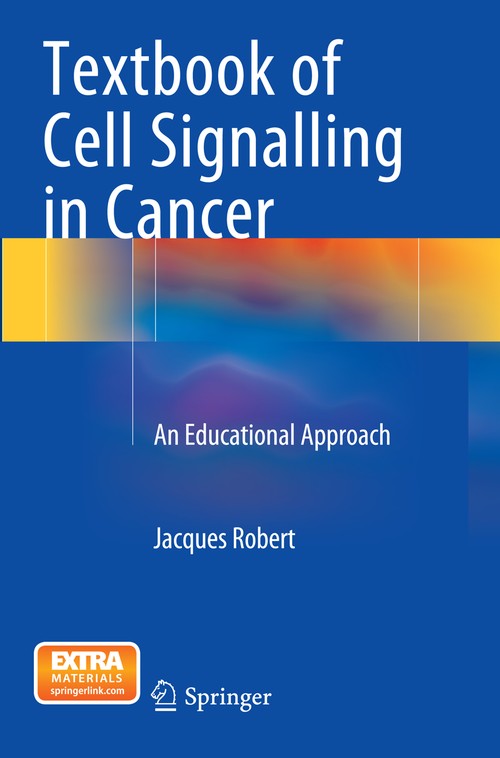 Textbook of Cell Signalling in Cancer by Jacques Robert ISBN 9783319345710