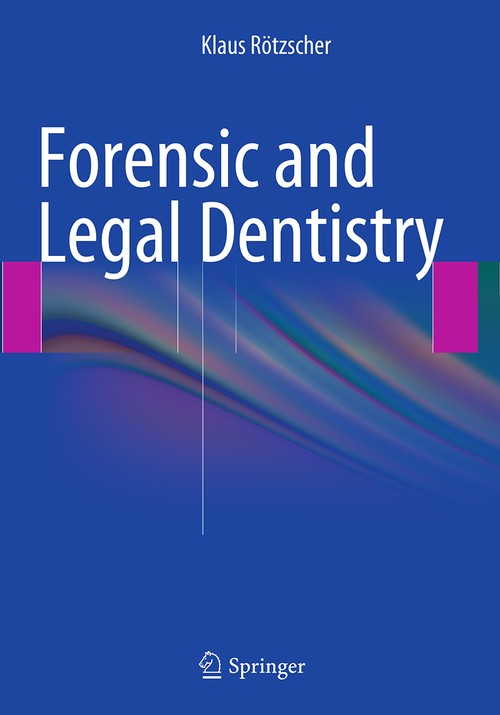 Forensic and Legal Dentistry by Klaus Rtzscher ISBN 9783319346052
