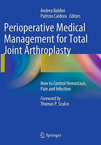 Perioperative Medical Management for Total Joint Arthroplasty by Andrea Baldini ISBN 9783319350516