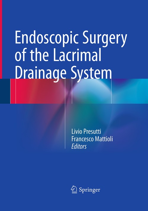 Endoscopic Surgery of the Lacrimal Drainage System by Livio Presutti ISBN 9783319353173