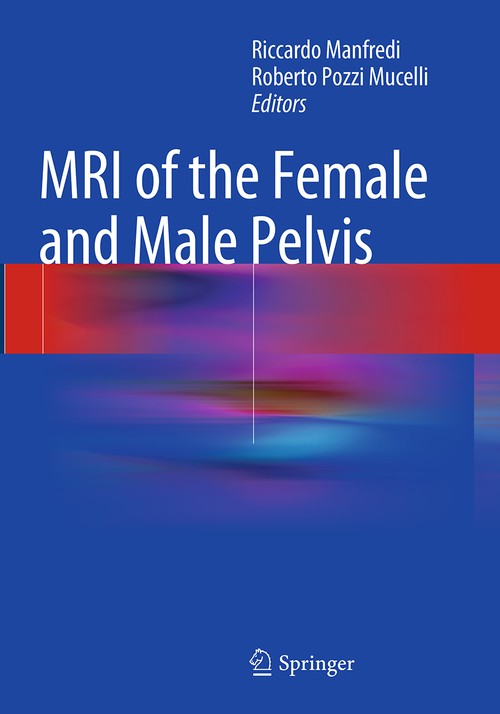 MRI of the Female and Male Pelvis by Riccardo Manfredi ISBN 9783319355597