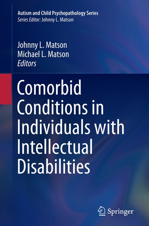 Comorbid Conditions in Individuals with Intellectual Disabilities by Johnny L Matson