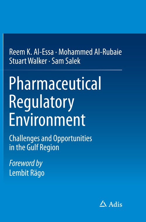 Pharmaceutical Regulatory Environment by Reem K Al-Essa ISBN 9783319360102