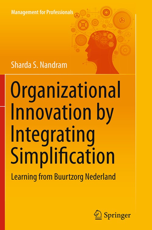 Organizational Innovation by Integrating Simplification by Sharda S Nandram ISBN 9783319360607