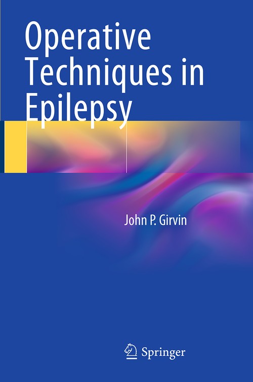 Operative Techniques in Epilepsy by John P Girvin ISBN 9783319360652