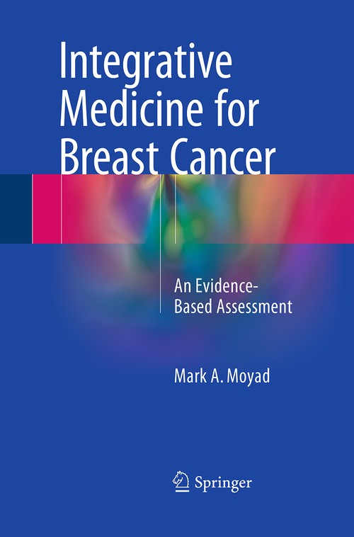 Integrative Medicine for Breast Cancer by Mark A Moyad ISBN 9783319363899