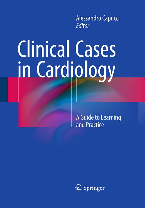 Clinical Cases in Cardiology by Alessandro Capucci ISBN 9783319364018