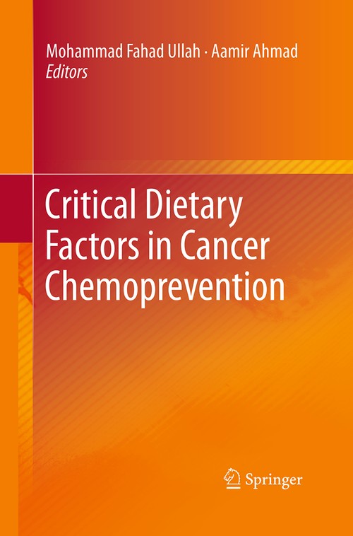Critical Dietary Factors in Cancer Chemoprevention by Mohammad Fahad Ullah ISBN 9783319364131