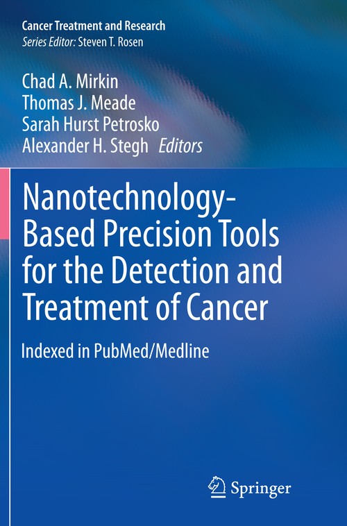 Nanotechnology-Based Precision Tools for the Detection and Treatment of Cancer by Chad A Mirkin ISBN 9783319364506