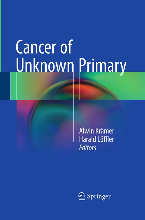 Cancer of Unknown Primary by Alwin Krmer ISBN 9783319364582