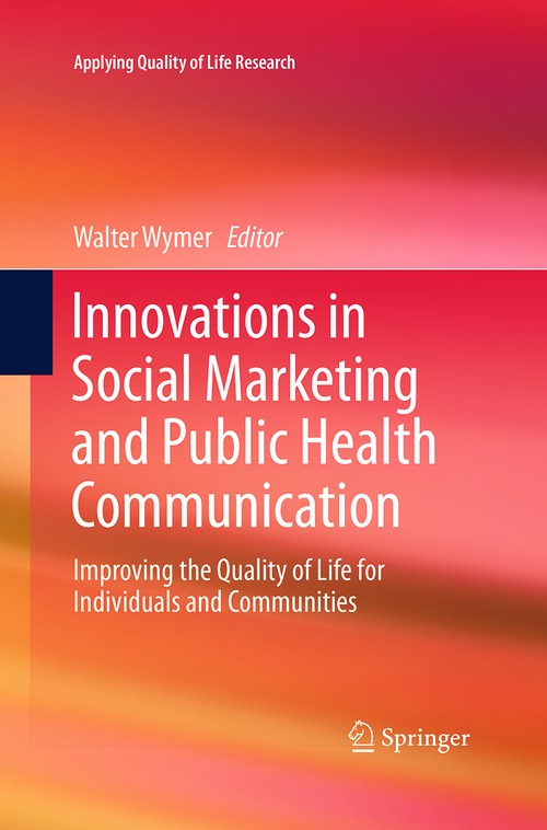 Innovations in Social Marketing and Public Health Communication by Walter Wymer ISBN 9783319366234