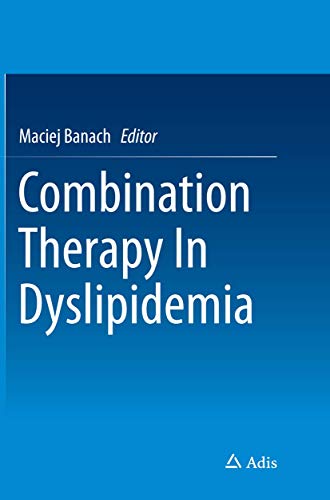 Combination Therapy In Dyslipidemia by Maciej Banach ISBN 9783319367217