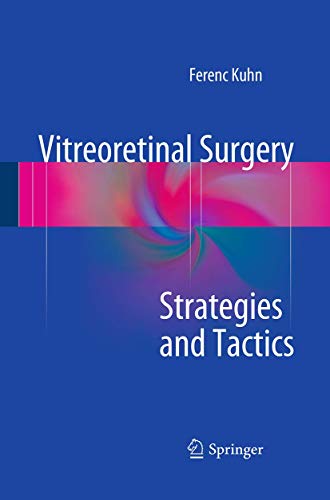 Vitreoretinal Surgery: Strategies and Tactics by Ferenc Kuhn ISBN 9783319367590