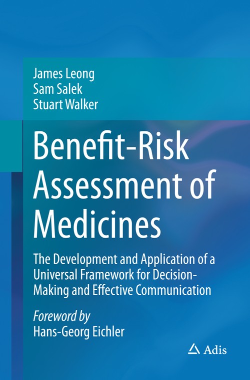 Benefit-Risk Assessment of Medicines by James Leong ISBN 9783319367675