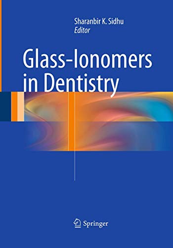 Glass-Ionomers in Dentistry by Sharan K Sidhu ISBN 9783319371344