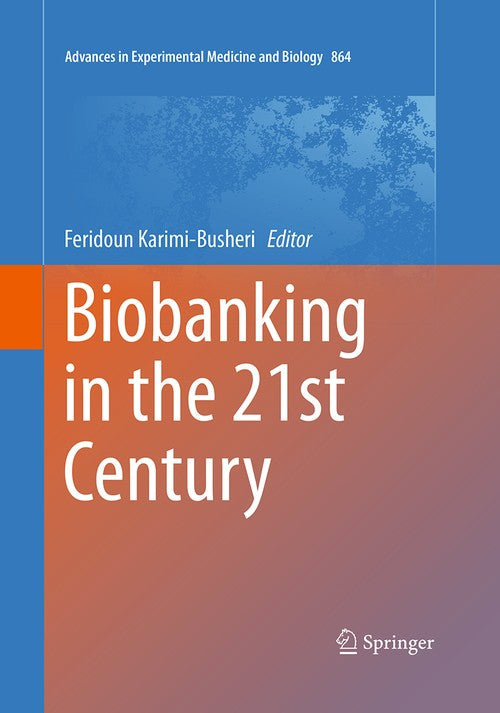 Biobanking in the 21st Century by Feridoun Karimi-Busheri ISBN 9783319371436