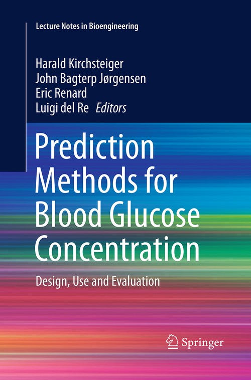 Prediction Methods for Blood Glucose Concentration by Harald Kirchsteiger ISBN 9783319372983