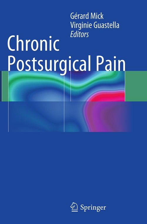 Chronic Postsurgical Pain by Grard Mick ISBN 9783319374543
