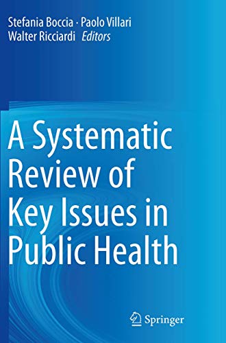A Systematic Review of Key Issues in Public Health by Stefania Boccia ISBN 9783319374826