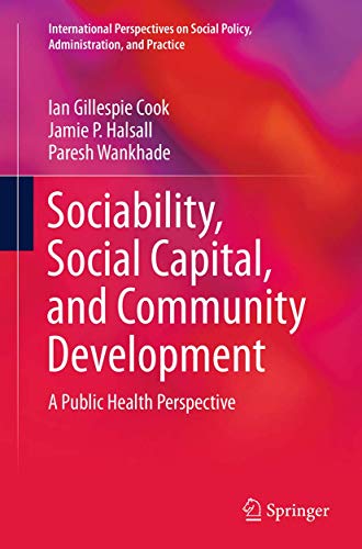 Sociability, Social Capital, and Community Development by Ian Gillespie Cook ISBN 9783319375755
