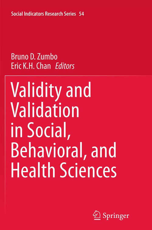 Validity and Validation in Social, Behavioral, and Health Sciences by Bruno D Zumbo ISBN 9783319375854