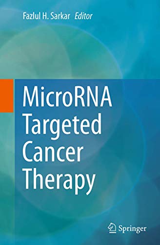 MicroRNA Targeted Cancer Therapy by Fazlul H Sarkar ISBN 9783319376066