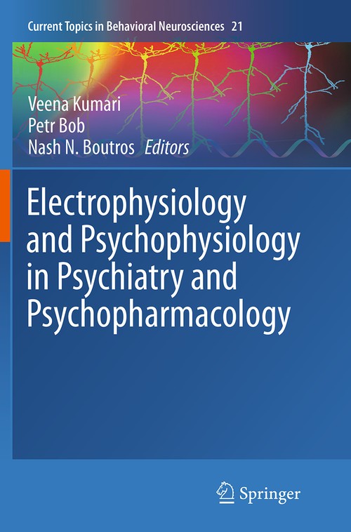 Electrophysiology and Psychophysiology in Psychiatry and Psychopharmacology by Veena Kumari ISBN 9783319376745