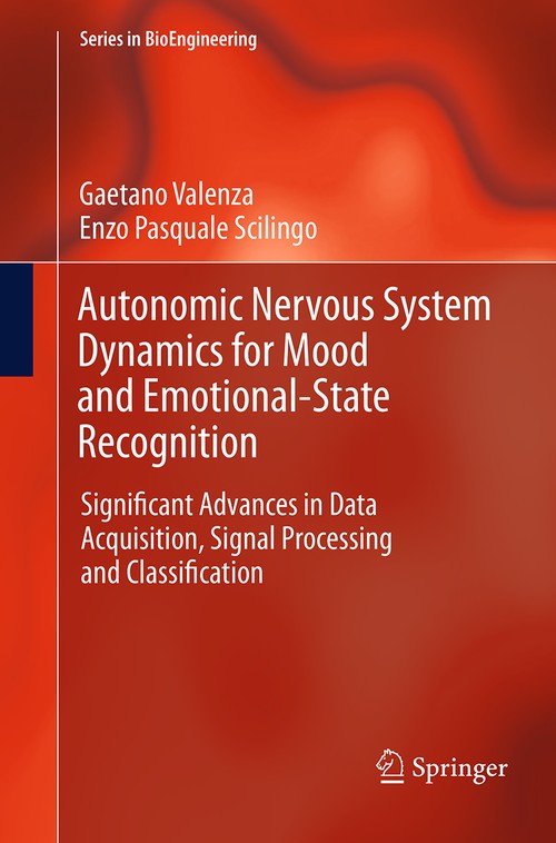 Autonomic Nervous System Dynamics for Mood and Emotional-State Recognition by Gaetano Valenza ISBN 9783319378220