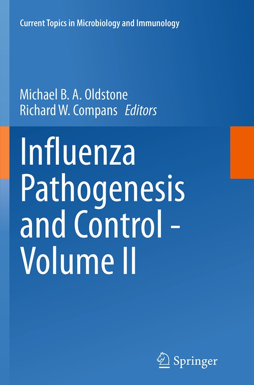 Influenza Pathogenesis and Control - Volume II by Michael B A Oldstone ISBN 9783319379777