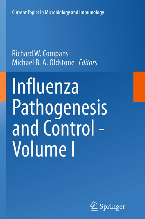 Influenza Pathogenesis and Control - Volume I by Richard W Compans ISBN 9783319379784