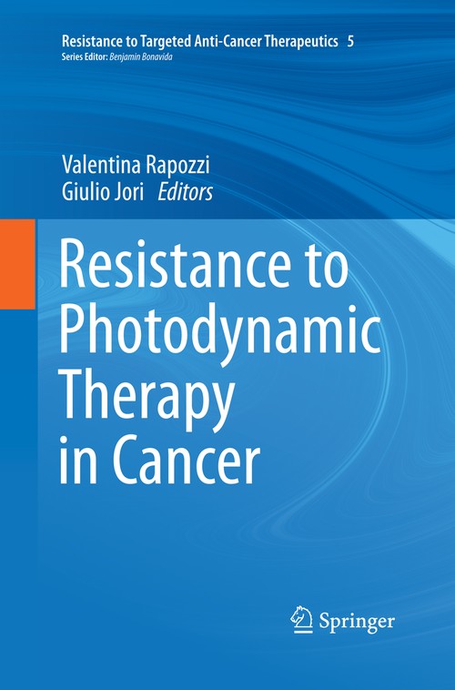 Resistance to Photodynamic Therapy in Cancer by Valentina Rapozzi ISBN 9783319381756