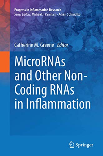 MicroRNAs and Other Non-Coding RNAs in Inflammation by Catherine M Greene ISBN 9783319382302