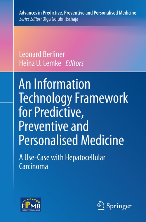 An Information Technology Framework for Predictive, Preventive and Personalised Medicine by Leonard Berliner