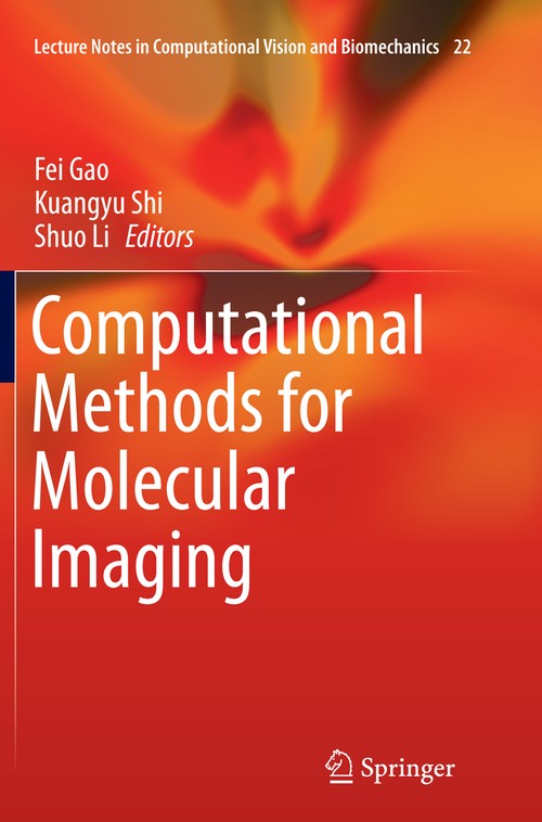 Computational Methods for Molecular Imaging by Fei Gao ISBN 9783319386621