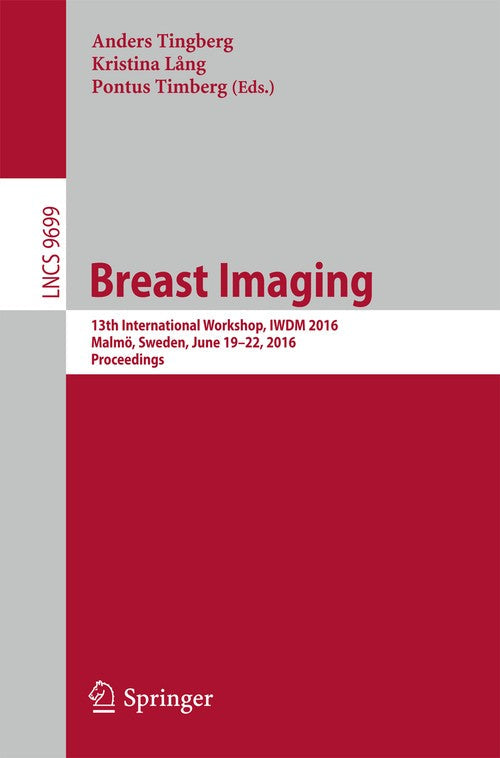 Breast Imaging by Anders Tingberg ISBN 9783319415451