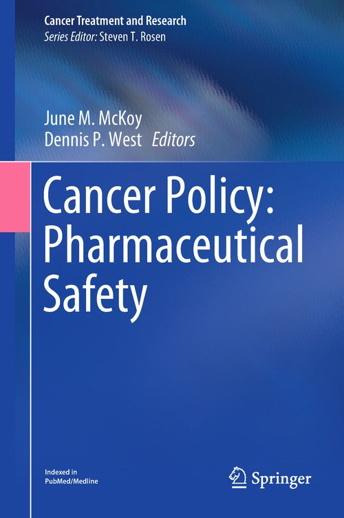 Cancer Policy: Pharmaceutical Safety by June M Mckoy ISBN 9783319438948
