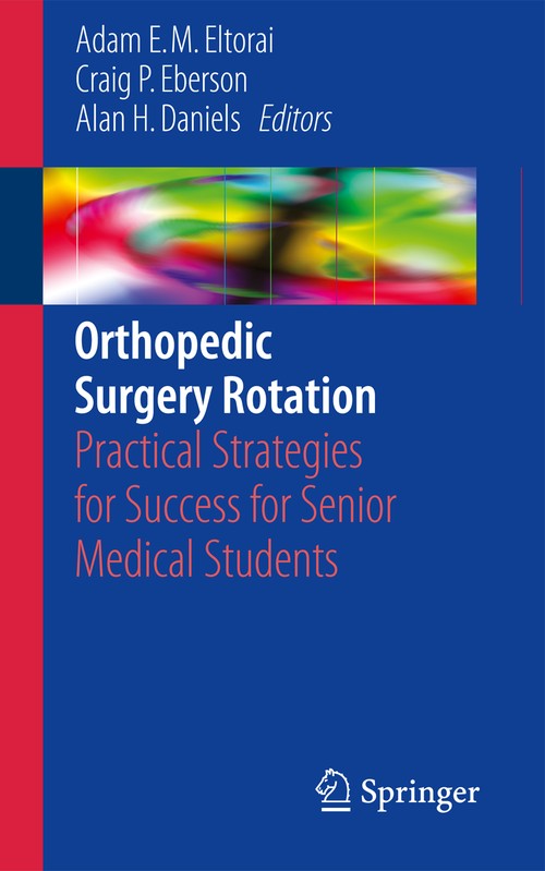 Orthopedic Surgery Rotation by Adam E M Eltorai ISBN 9783319456645